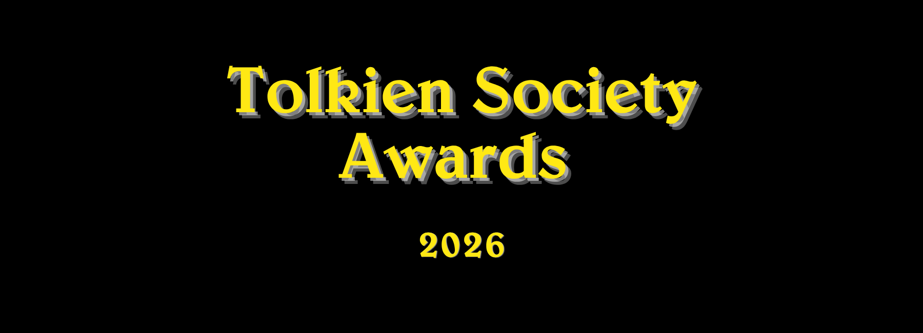 Titolo grafico Tolkien Society Awards 2026 in caratteri gialli su sfondo nero